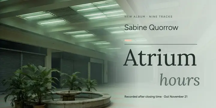 Atrium Hours ambient album x-post template