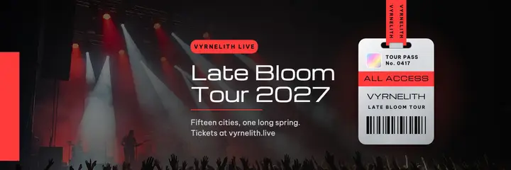 Vyrnelith Late Bloom Tour header, backstage pass template