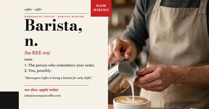 Marnoquet Coffee barista dictionary entry hiring post: now hiring baristas post template