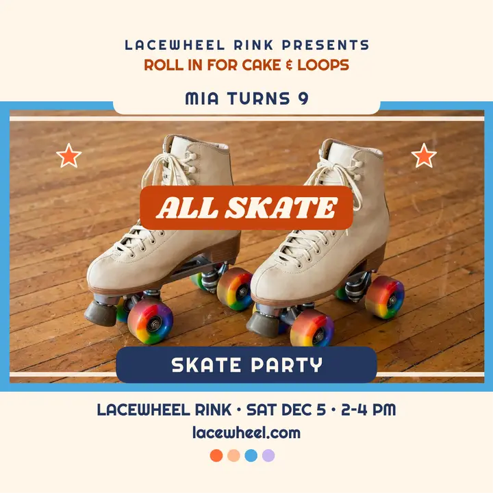 Mia's birthday skate party at Lacewheel Rink template