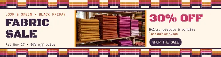 Loop and Skein Black Friday fabric sale billboard template
