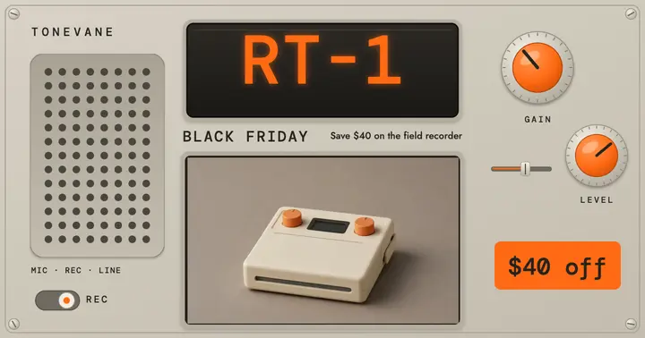 Tonevane RT-1 field recorder Black Friday post, hardware skeuomorph template