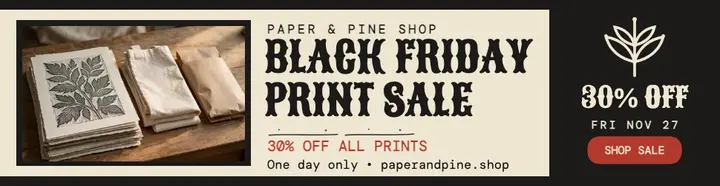 Paper and Pine Black Friday linocut billboard template