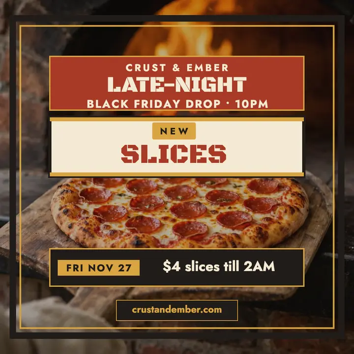 Crust and Ember late-night slice drop template