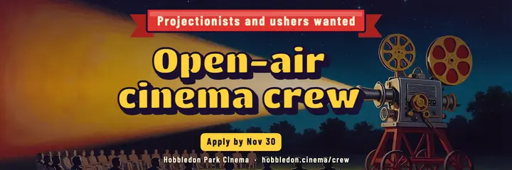 Hobbledon Park Cinema crew call header, painted billboard template