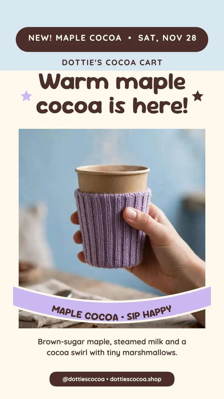 Dottie's maple cocoa launch story template