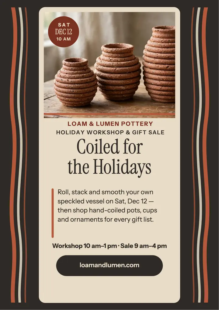 Loam and Lumen coiled holiday flyer: pottery holiday flyer template