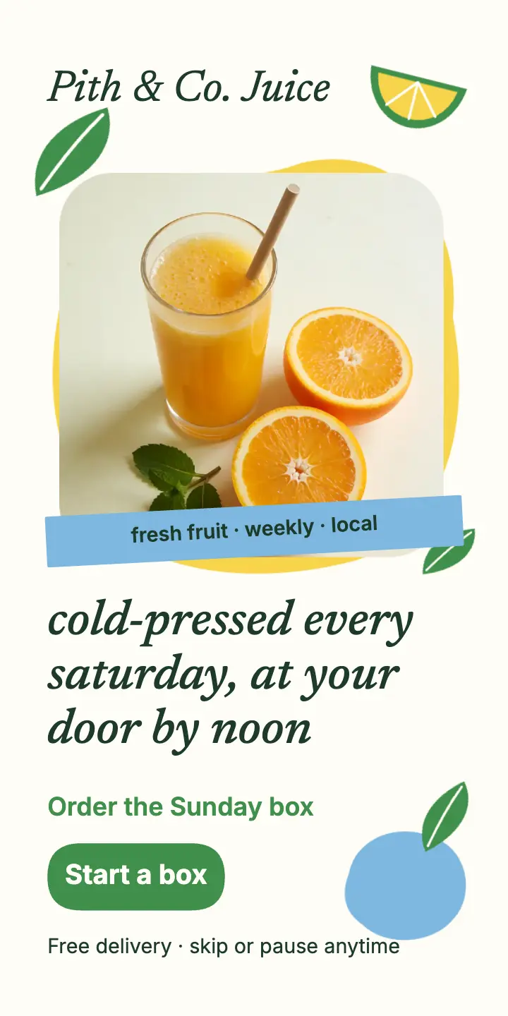 Pith & Co. cold-pressed juice delivery ad template