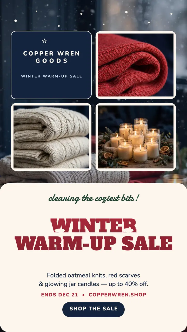 Copper Wren winter warm-up sale story: winter sale story template