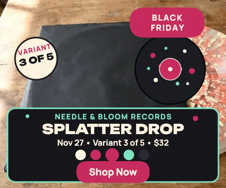 Needle and Bloom splatter vinyl Black Friday ad template