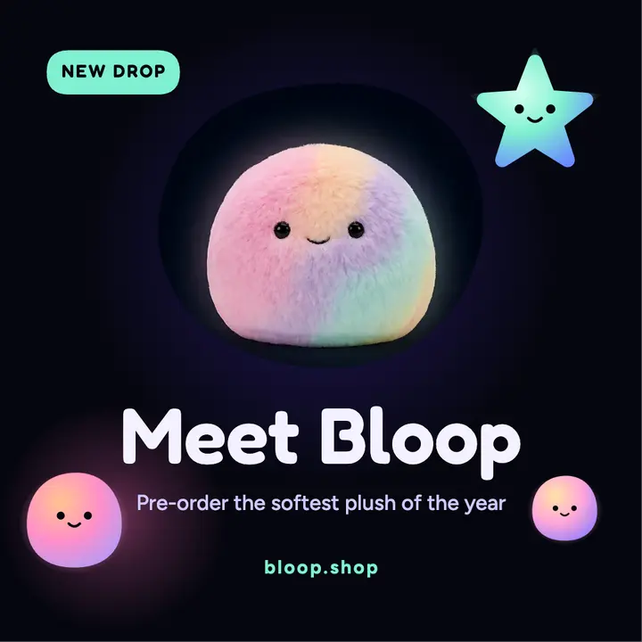 Meet Bloop plush pre-order post template