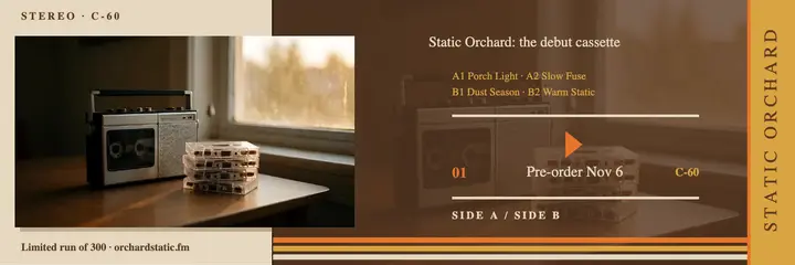 Static Orchard debut cassette pre-order header: cassette pre-order header template