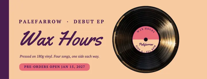 Palefarrow Wax Hours EP pre-order cover template