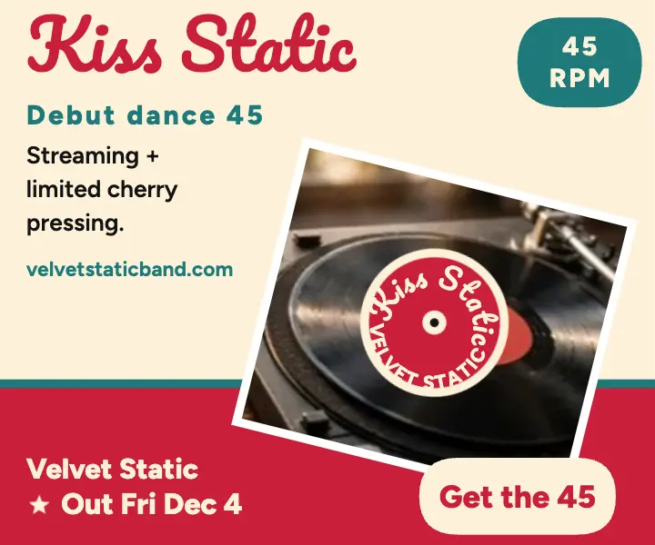 Velvet Static Kiss Static 45 ad template