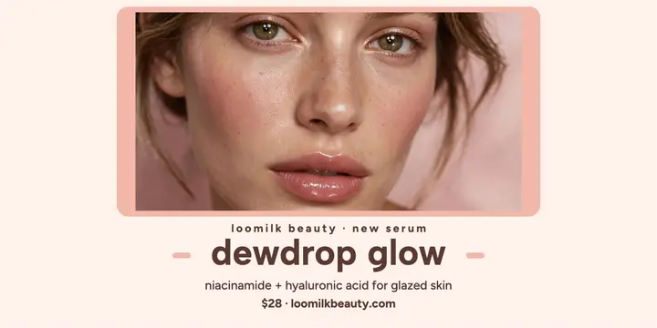 Loomilk Dewdrop Serum dewy post template