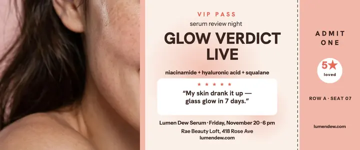 Lumen Dew serum review VIP ticket template