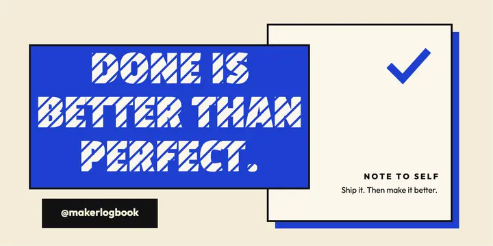 Done is better than perfect quote template