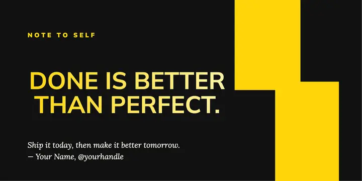 Done is better than perfect quote post template