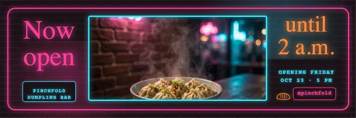 Pinchfold Dumpling Bar now open neon header: now open header template