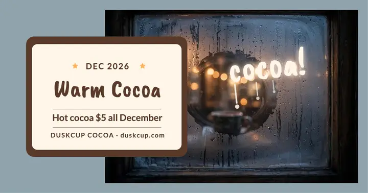 Duskcup Cocoa holiday window post template
