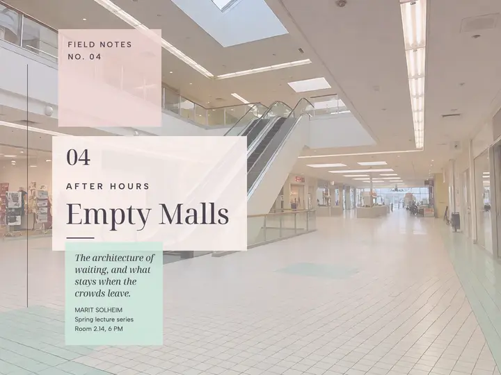 After Hours, field notes on empty malls lecture slide: architecture lecture title slide template