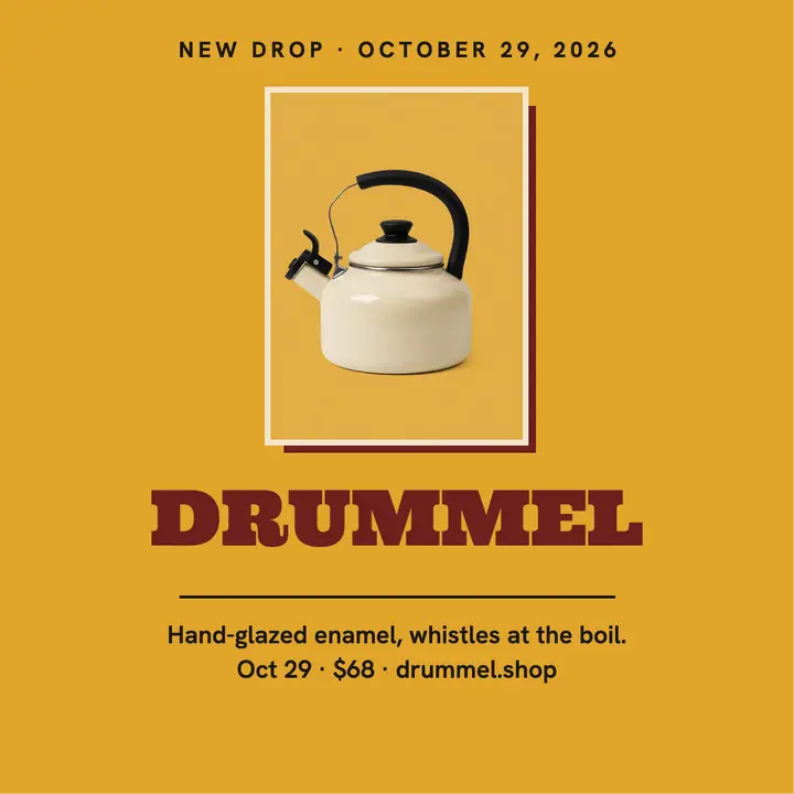 Drummel enamel kettle drop poster post: product drop post template