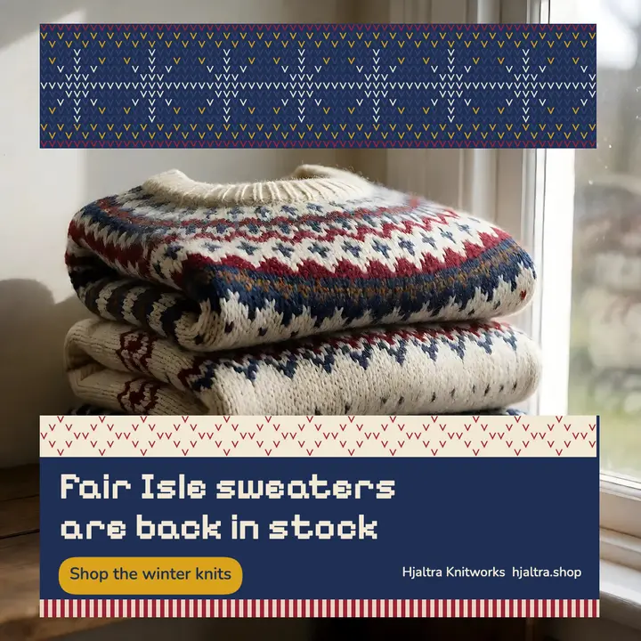 Hjaltra Knitworks Fair Isle restock post: knitwear restock post template