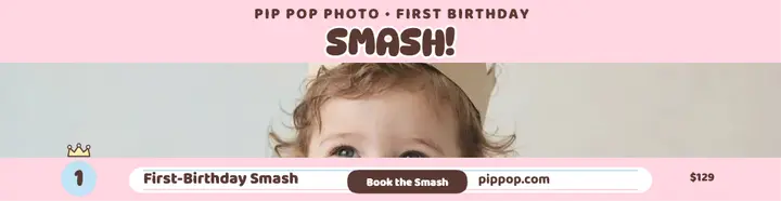 Pip Pop Photo first-birthday smash billboard template