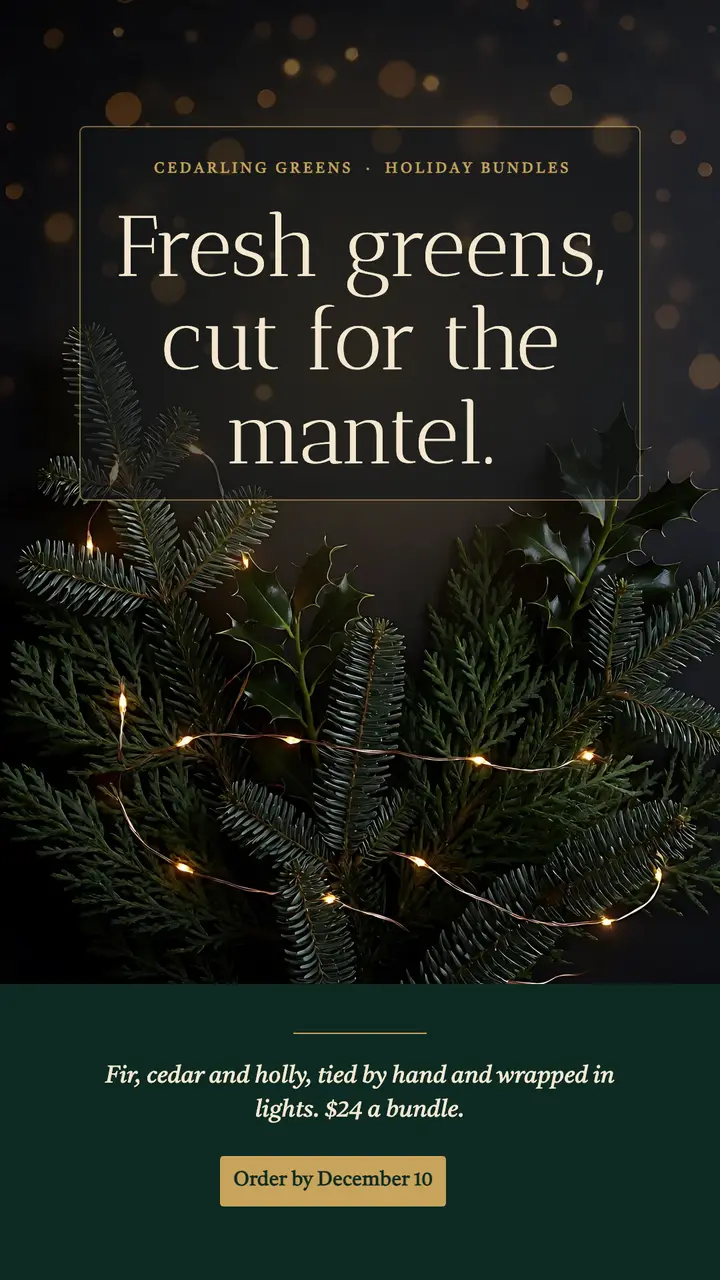 Cedarling Greens holiday greenery bundles story, moody glow template