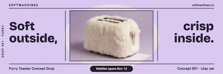 Softmachines furry toaster launch header template
