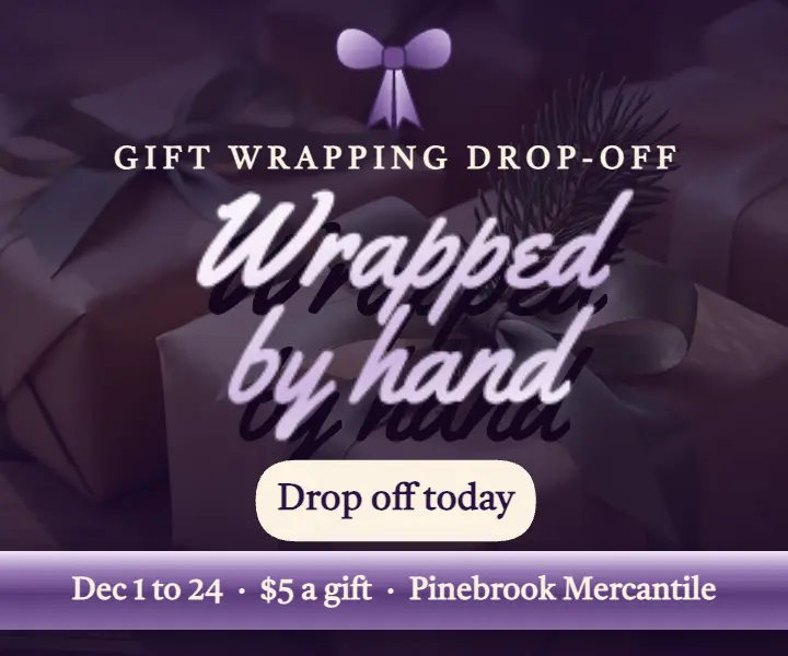 Pinebrook Mercantile gift wrapping drop-off ad: holiday gift wrapping drop-off ad template