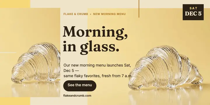 Flake and Crumb glass morning launch template