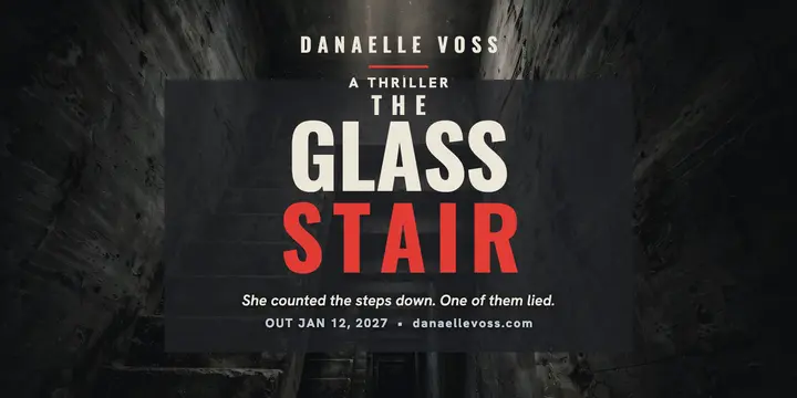 Danaelle Voss Glass Stair thriller post template