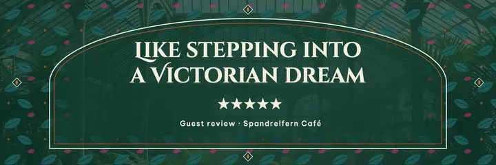 Spandrelfern glasshouse café guest review header: cafe review header template