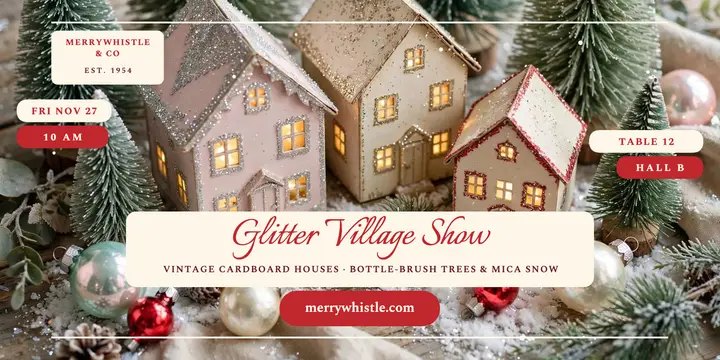 Merrywhistle glitter village holiday show post template