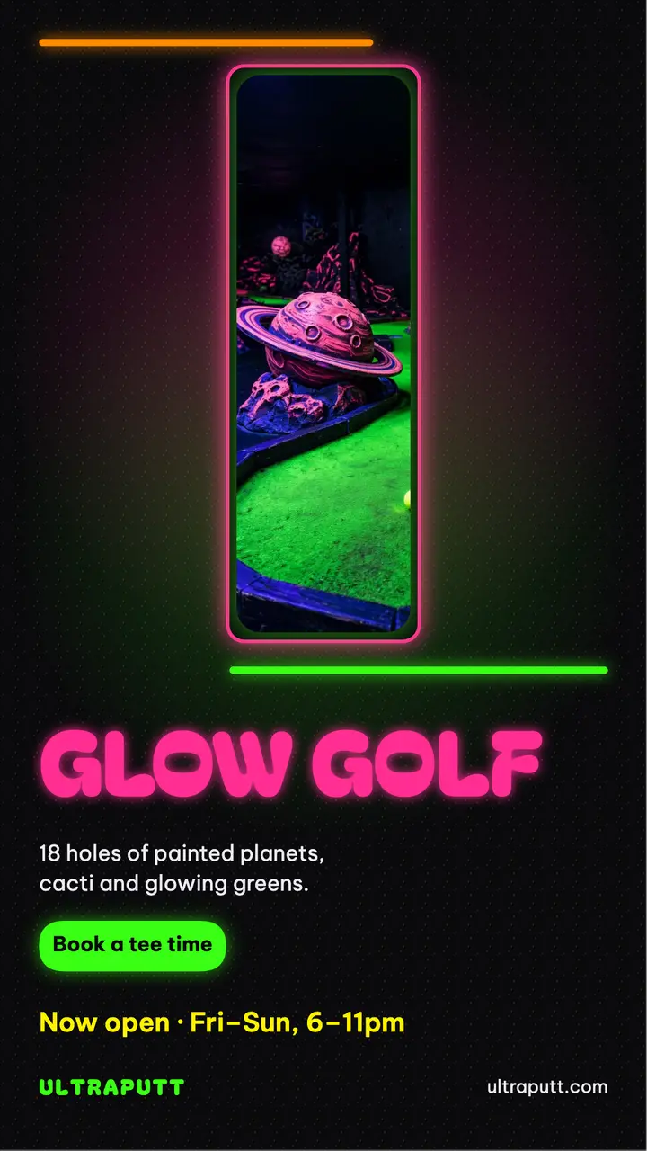 Ultraputt glow mini golf now open story template