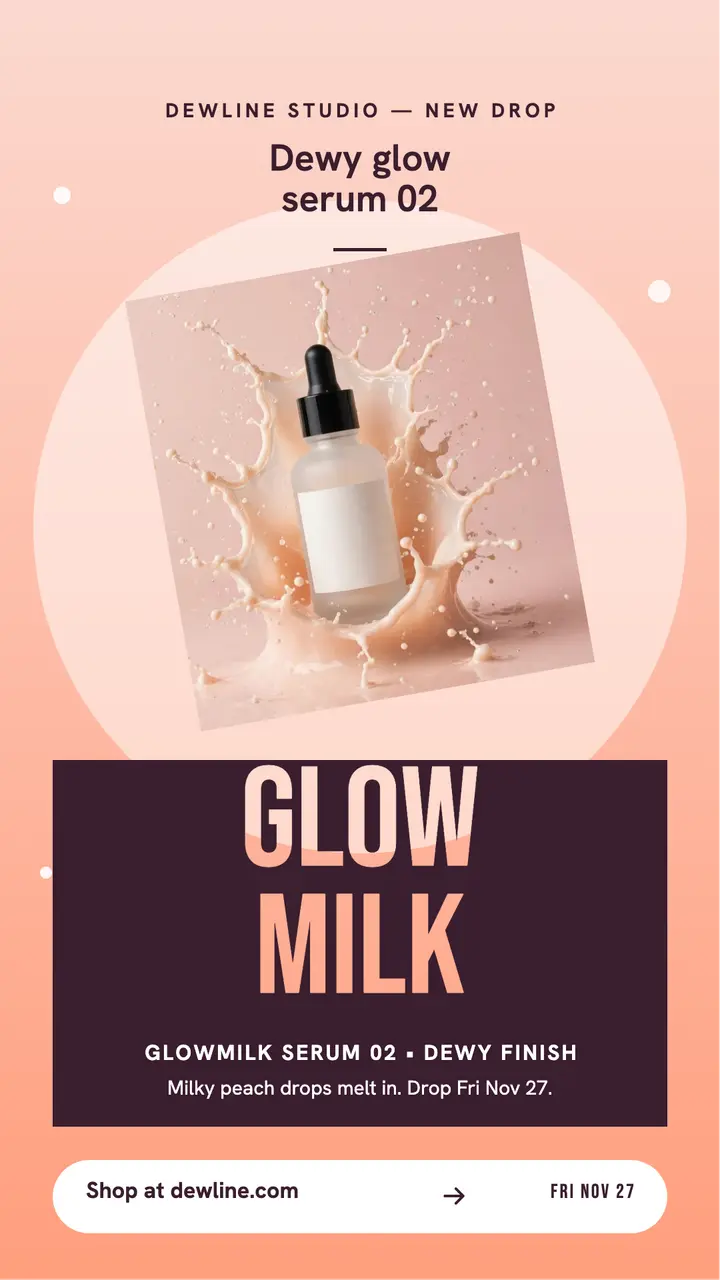 Glowmilk dewy serum splash story template