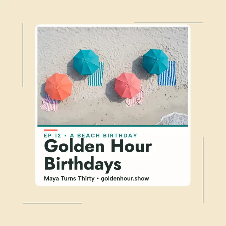 Golden Hour Birthdays beach birthday podcast template