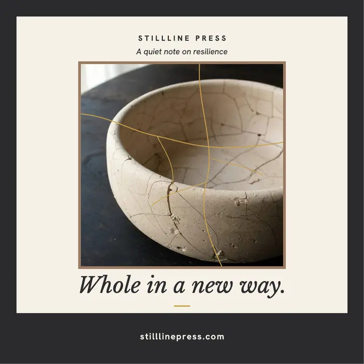 Whole in a new way kintsugi quote template