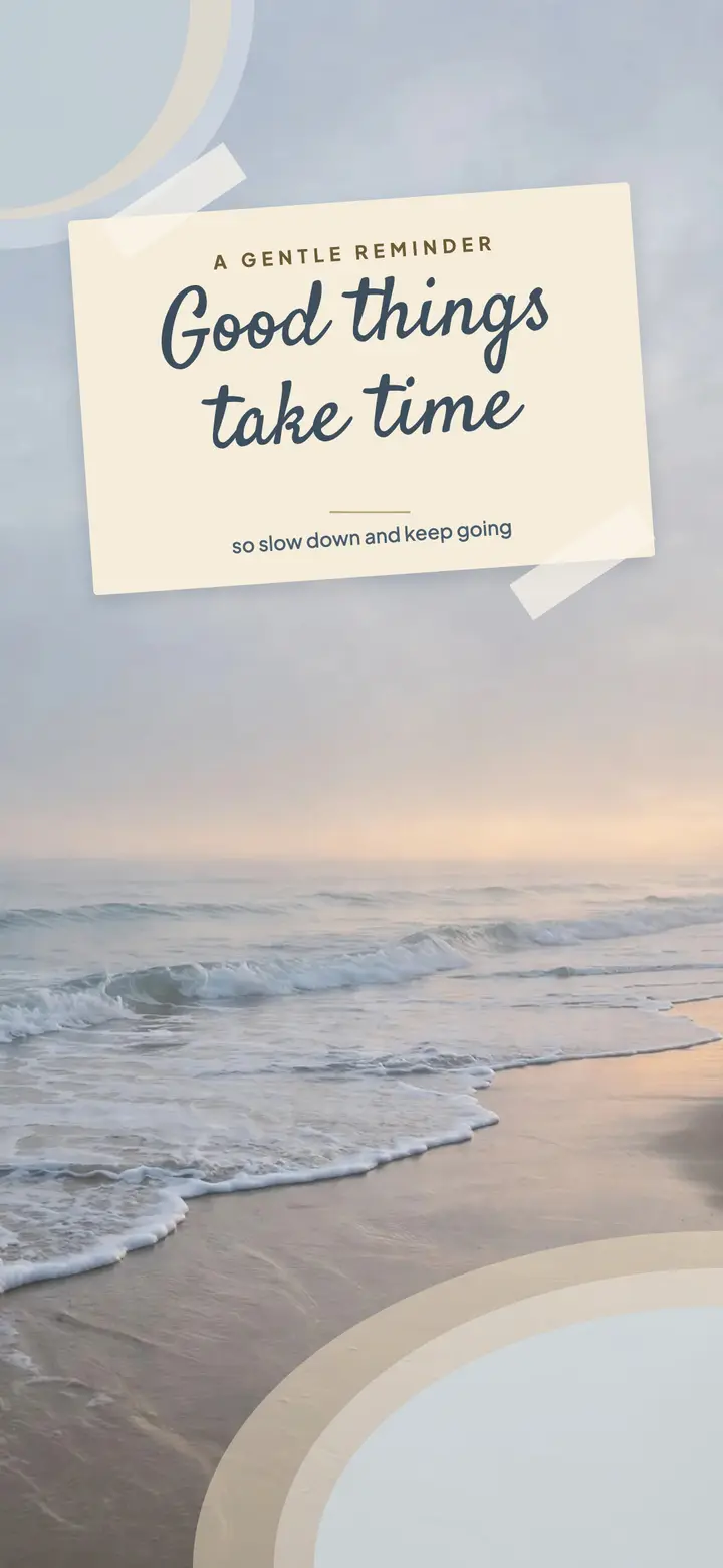 Good things take time ocean wallpaper template