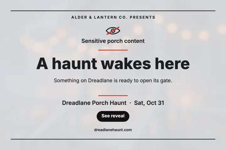 Dreadlane Porch Haunt reveal teaser template