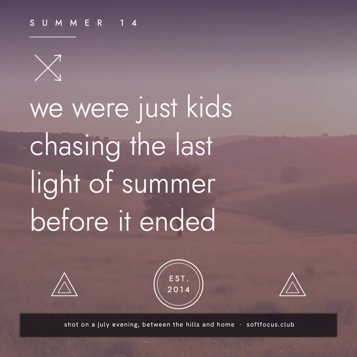 Last light of summer hazy quote template