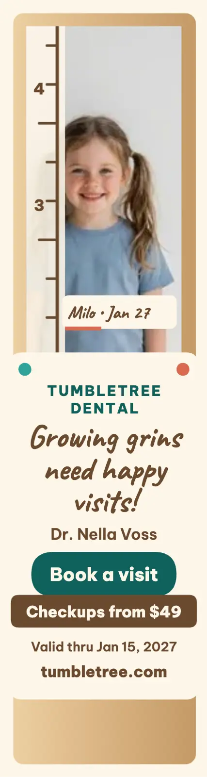 Tumbletree growth-chart ruler ad: dental growth chart ad template