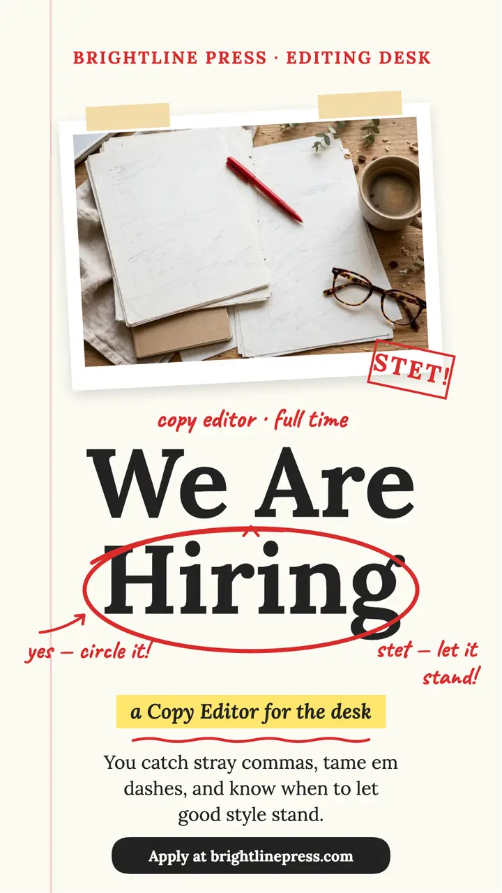 Brightline Press hiring copy editor story: hiring copy editor story template