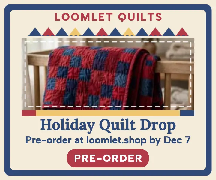 Holiday baby quilt drop ad, Loomlet Quilts template