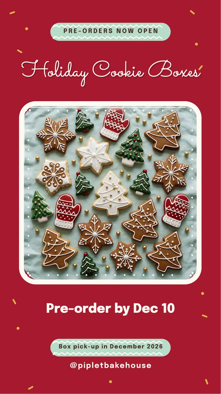 Piplet Bakehouse holiday cookie box pre-order story: holiday cookie box pre-order story template