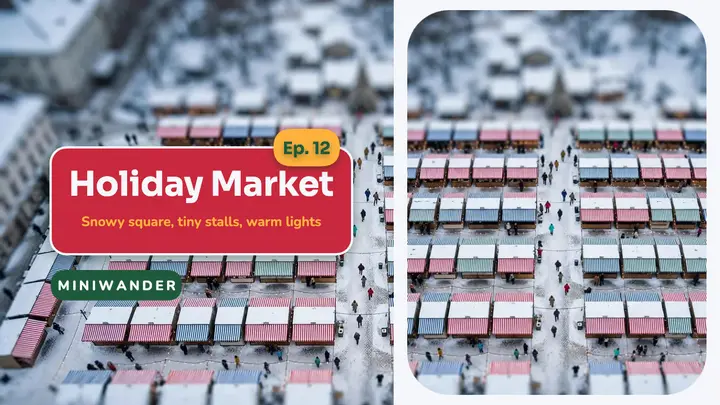 Miniwander holiday market tilt-shift thumbnail template