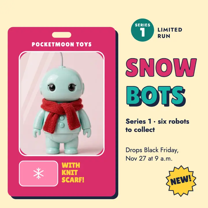Snowbots Series 1 toy drop template