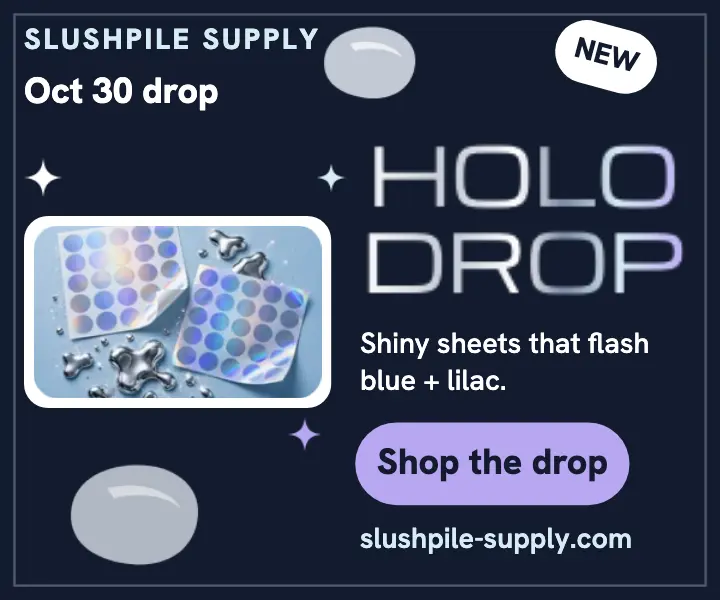Slushpile holographic sticker drop ad template
