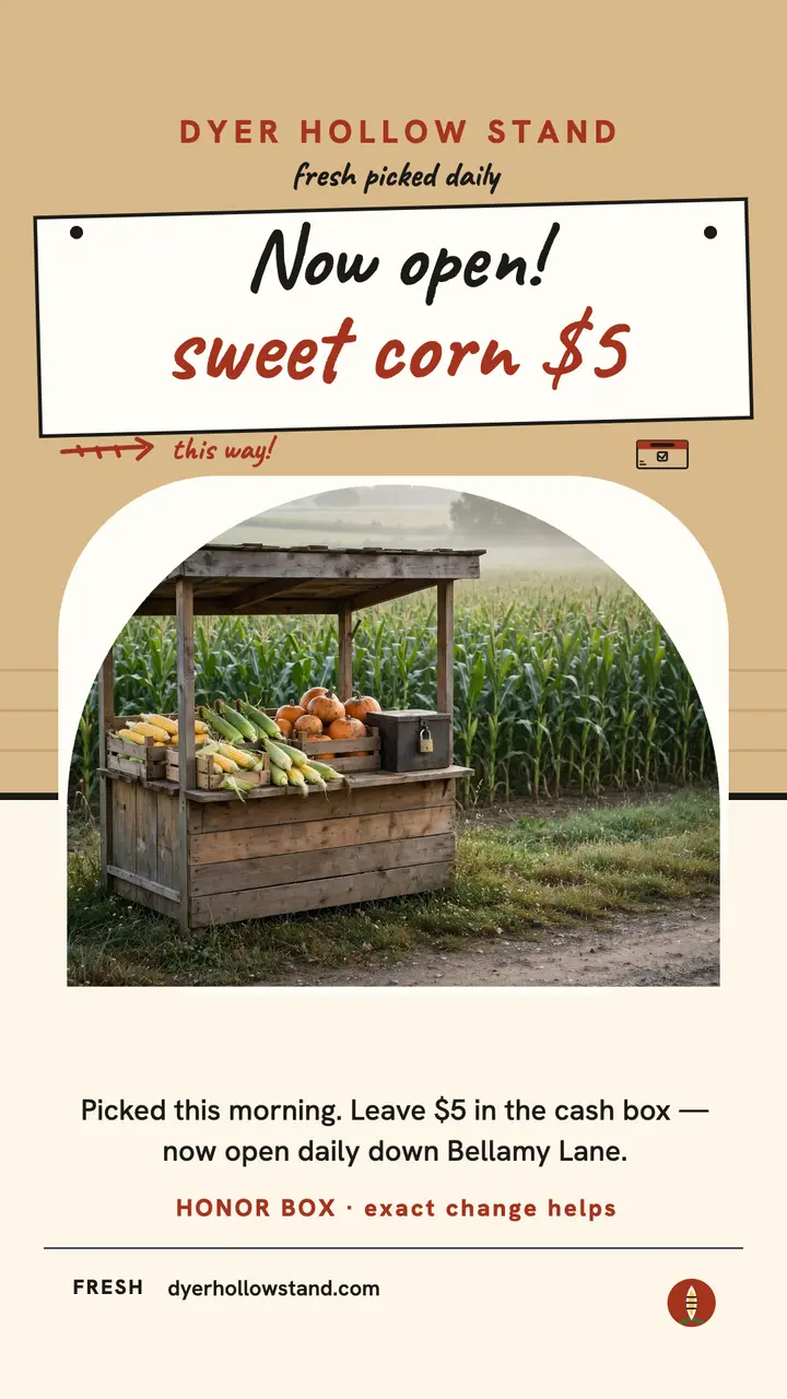Dyer Hollow sweet corn stand opening story template